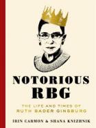 Details for Notorious R. B. G. : The Life and Times of Ruth Bader Ginsburg